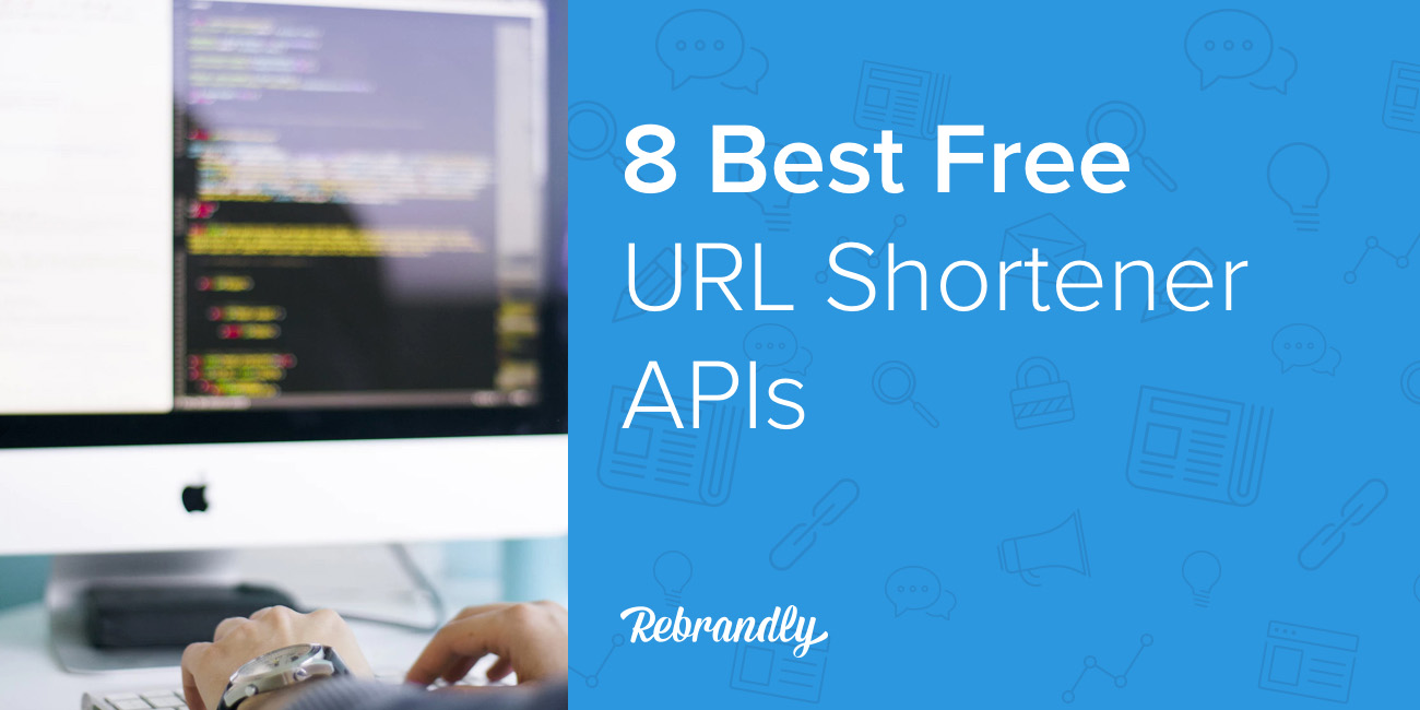 8 Best Free URL Shortener APIs for Creating Your Short Links