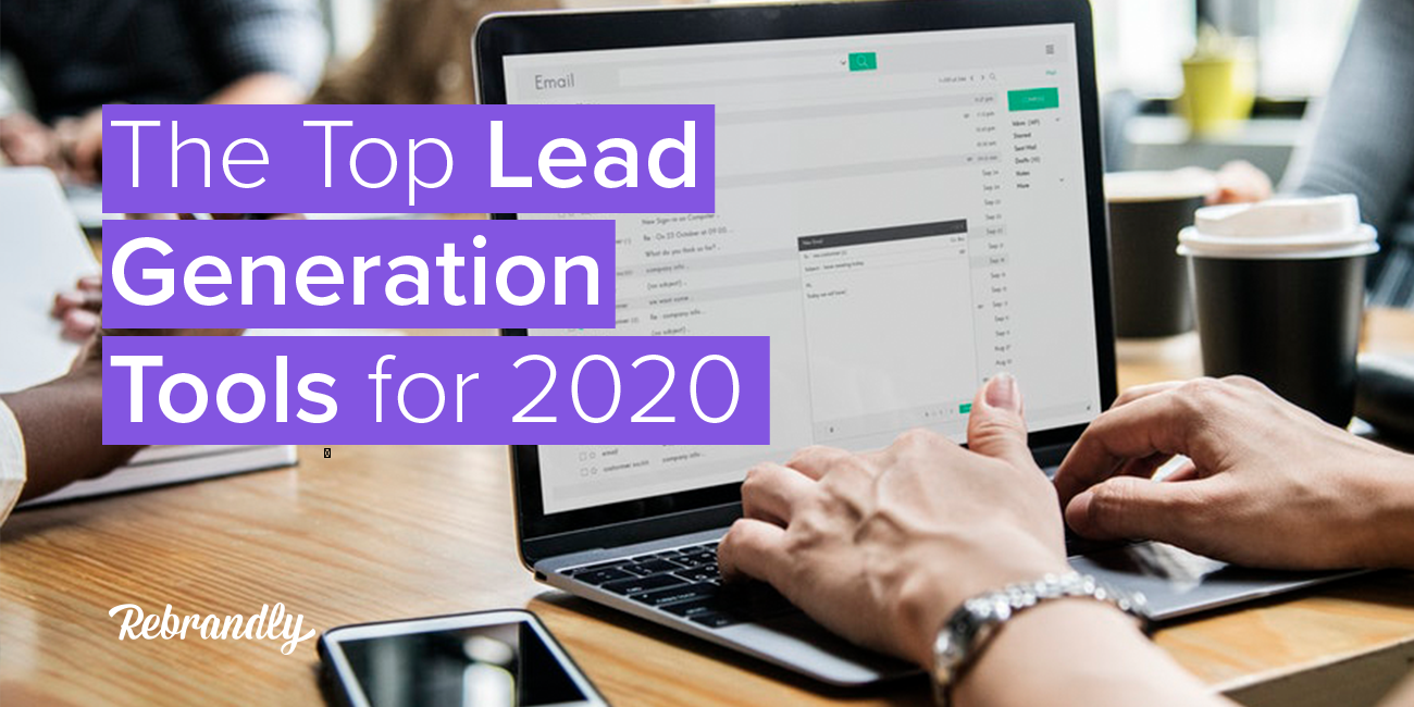 Top Lead Generation Tools For 2020 - Rebrandly Blog