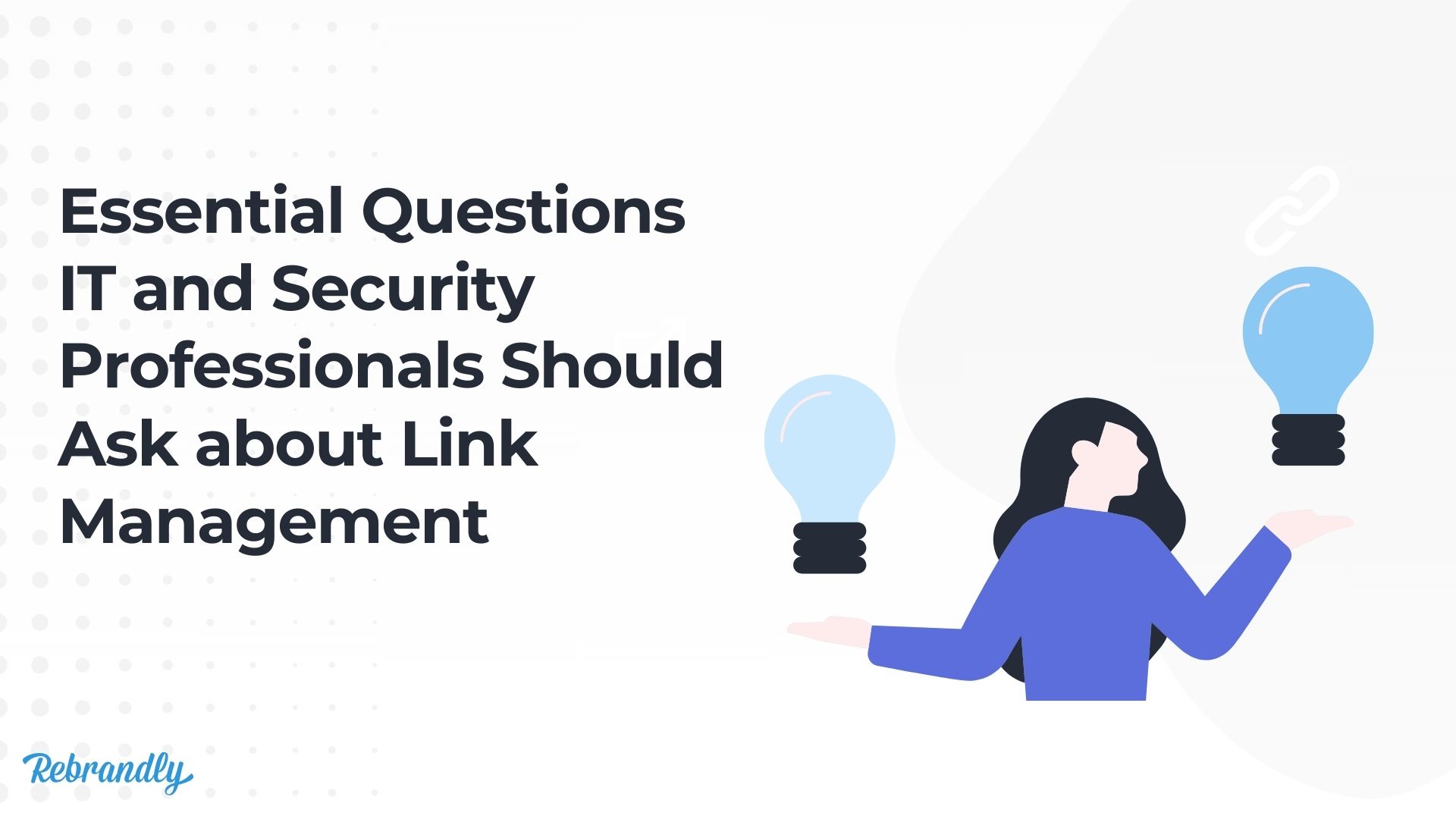 essential-questions-it-and-security-professionals-should-ask-about-link